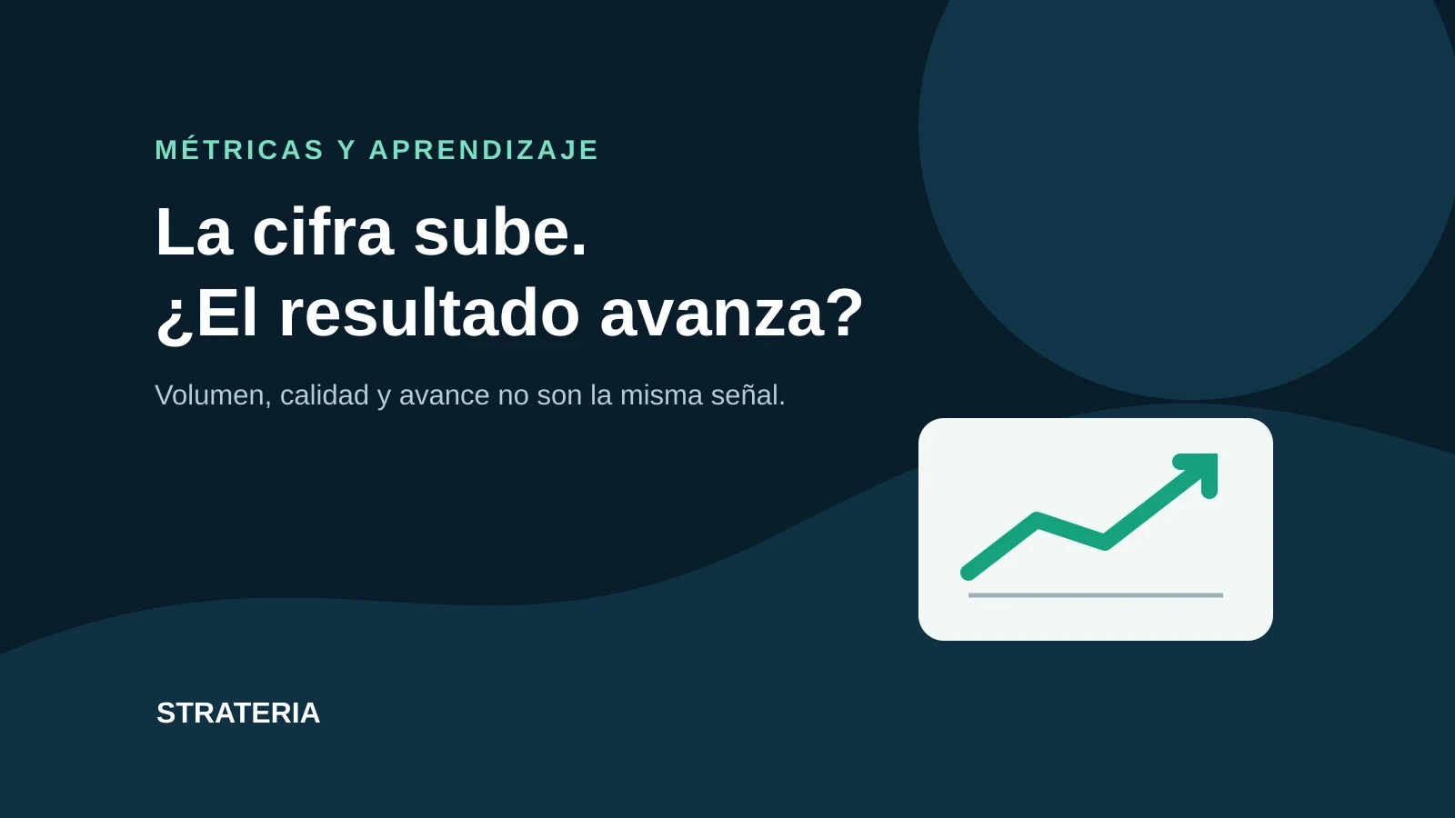 Una métrica alta puede ocultar un resultado comercial débil